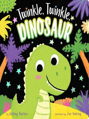 cover image of Twinkle, Twinkle, Dinosaur